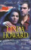 RR 0047 - Linda Howard - Encanto da Montanha/Caminho ao Lar
