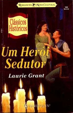 CH 0193 - Laurie Grant - Um herói sedutor