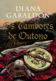 Diana Gabaldon - Os tambores de outono - parte 2