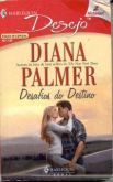 Desejo Ed. dupla 0090 - Diana Palmer - Desafios do Destino