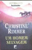 Bestseller 03 - Christine Rimmer - Um homem selvagem