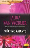 Grandes Autores - O Último Amante - Laura van Wormer
