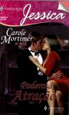Jessica 0057 - Carole Mortimer - Poderosa Atração