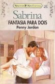 Sabrina 1039 - Penny Jordan - Fantasia para dois