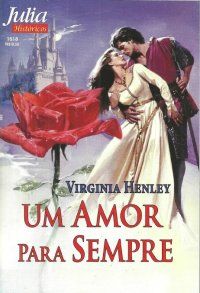 Julia 1618 - Virginia Henley - Um Amor para Sempre