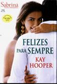 Sabrina 1592 - Kay Hooper - Felizes para sempre