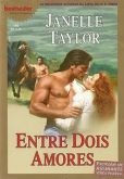 Bestseller 0160 - Janelle Taylor - Entre dois amores