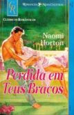 CR 0031 - Naomi Horton - PERDIDA EM TEUS BRAÇOS
