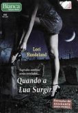 Bianca 858 - Lori Handeland - Quando a lua surgir...