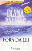 Grandes Autores - Diana Palmer - Fora da Lei