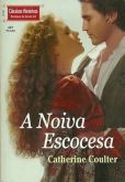 CH 0437 - Catherine Coulter - A noiva escocesa