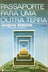 Jacques Bergier - Passaporte para uma outra terra