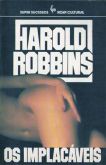Harold Robbins - Os implacáveis