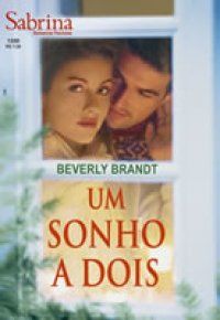 Sabrina 1590 - Beverly Brandt - Um sonho a dois
