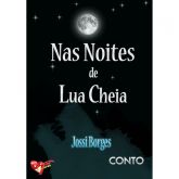 Jossi Borges - Nas Noites de Lua Cheia [conto]