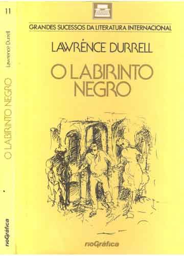 Lawrence Durrell - O Labirinto Negro