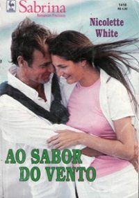 Sabrina1418 - Nicolette White - Ao sabor do vento