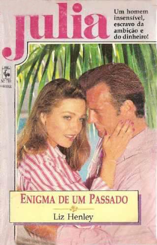 Julia 0710 - Liz Henley - Enigma de um passado