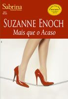 Sabrina 1511 - Suzanne Enoch - Mais que o Acaso