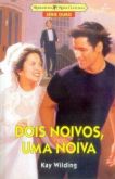 Série Ouro 025 - Kay Wilding - Dois noivos, uma noiva