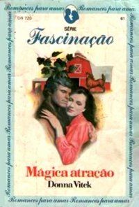 Fascinação 61 - Donna Vitek - Mágica atração