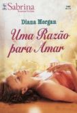 Sabrina 1460 - Diana Morgan - Uma razão para amar