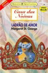 Margaret St. George - Casa das Noivas - Ladrão de Amor