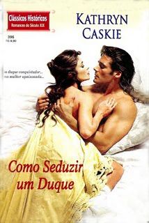 CH 0396 - Kathryn Caskie - como seduzir um duque