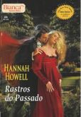 Bianca 0855 - Hannah Howell - Rastros do Passado