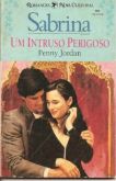 Sabrina 0805 - Penny Jordan - Um intruso perigoso