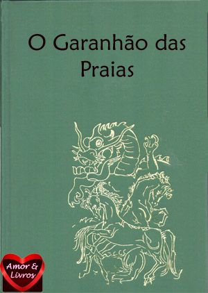 José Mauro de Vasconcelos - O Garanhão das Praias