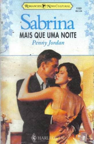 Sabrina 1133 - Penny Jordan - Mais que uma noite