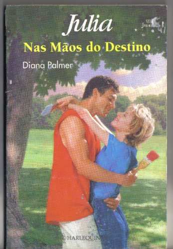 Julia 1232 - Diana Palmer - Nas mãos do destino