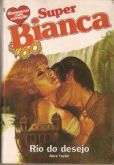 Super Bianca 0010 - Abra Taylor - Rio do Desejo